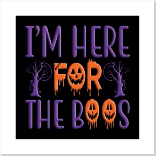 I'm Here For The Boos, halloween inspired typography design Posters and Art